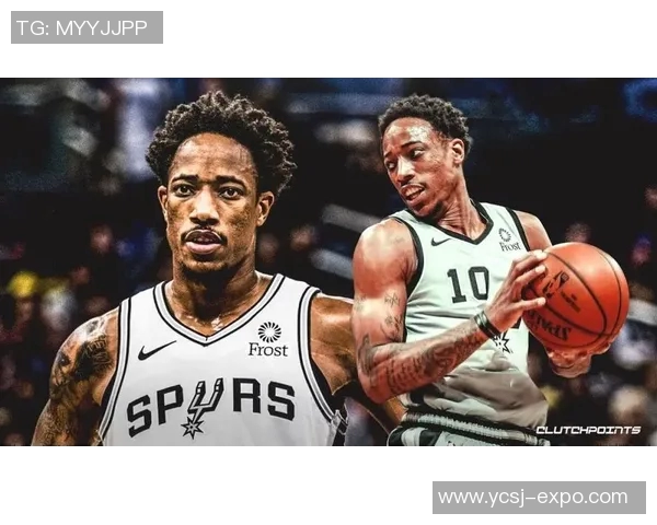 德马尔德罗赞的篮球之路与个人成长历程解析